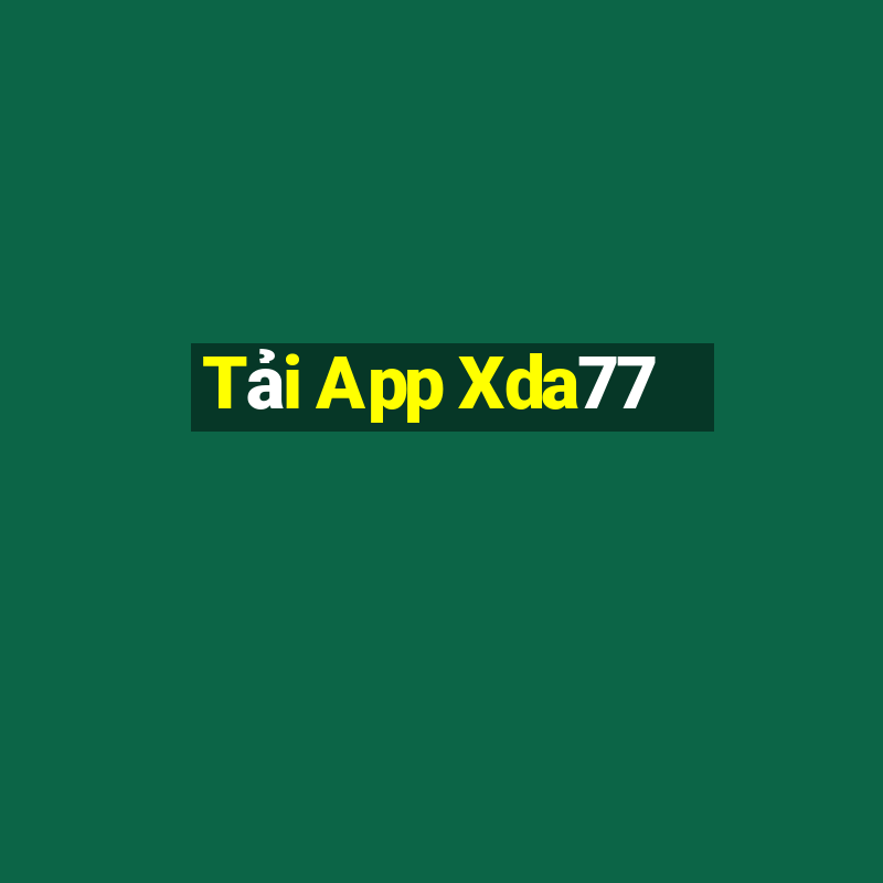 Tải App Xda77