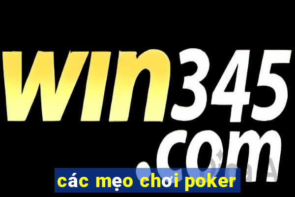 các mẹo chơi poker