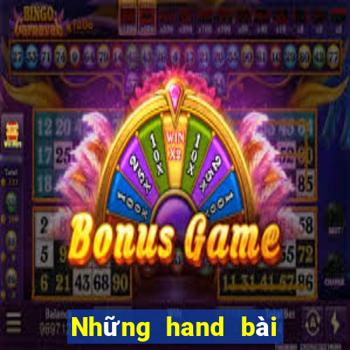 Những hand bài trong Poker