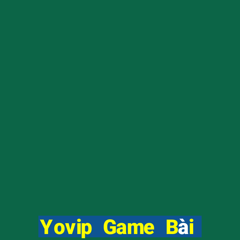 Yovip Game Bài Khuyến Mãi