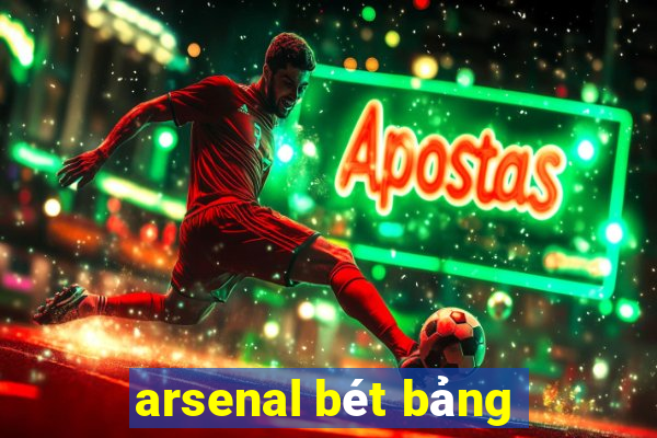 arsenal bét bảng