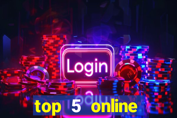 top 5 online casino sites