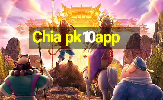 Chia pk10app