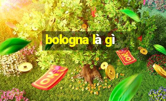 bologna là gì