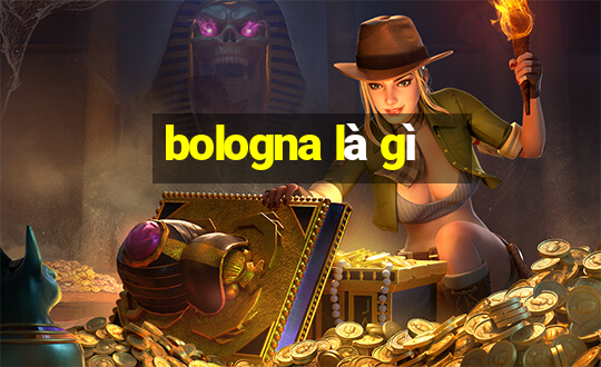 bologna là gì