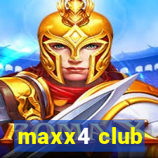 maxx4 club