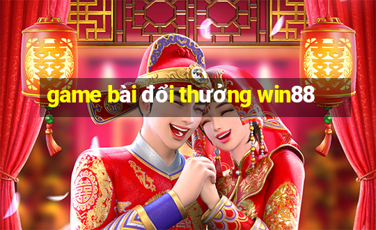 game bài đổi thưởng win88