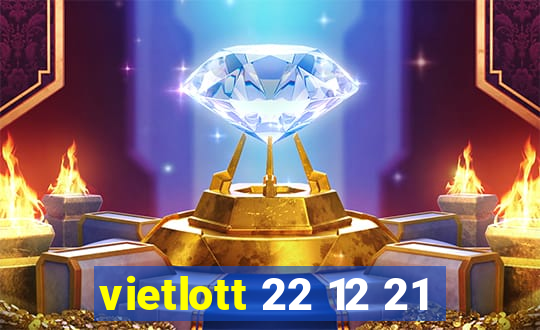 vietlott 22 12 21