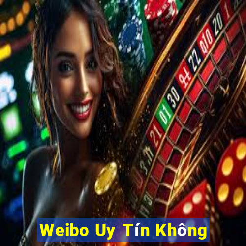 Weibo Uy Tín Không