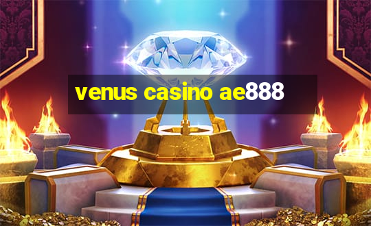 venus casino ae888