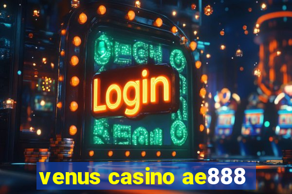 venus casino ae888