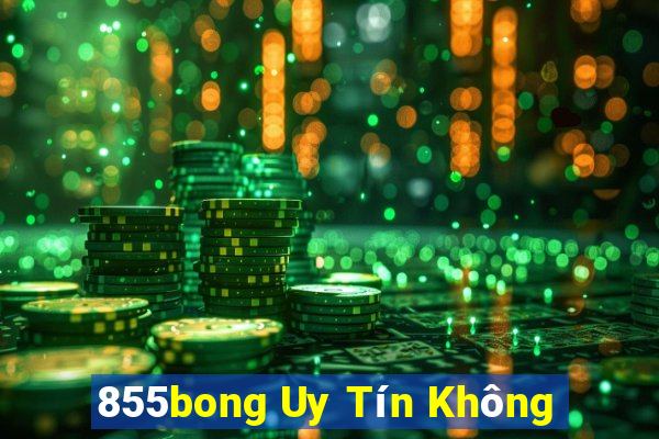 855bong Uy Tín Không