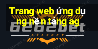 Trang web ứng dụng nền tảng ag