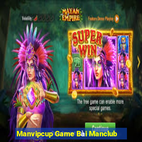 Manvipcup Game Bài Manclub