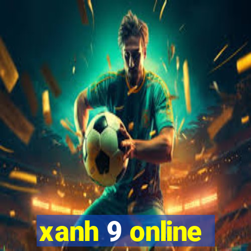 xanh 9 online