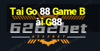 Tai Go 88 Game Bài G88