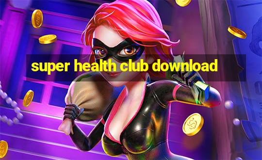 super health club download