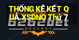 THỐNG KÊ KẾT QUẢ XSDNO Thứ 7