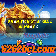 Phân tích Xổ Số gia lai ngày 9