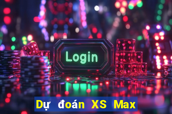 Dự đoán XS Max 3D ngày 18