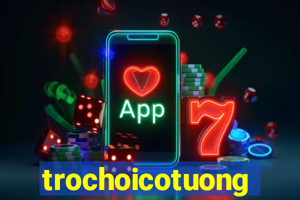 trochoicotuong