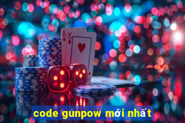 code gunpow mới nhất