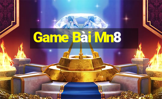 Game Bài Mn8