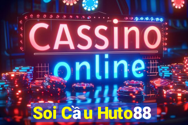 Soi Cầu Huto88