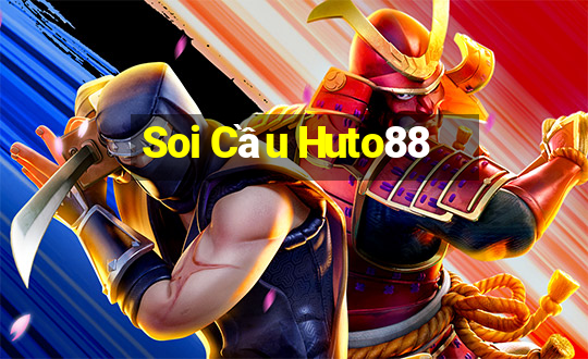 Soi Cầu Huto88