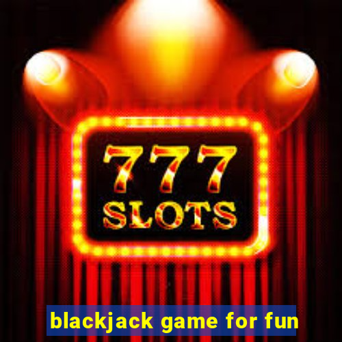 blackjack game for fun