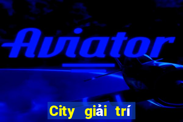 City giải trí mở tài khoản