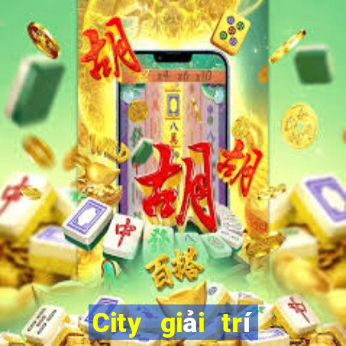 City giải trí mở tài khoản