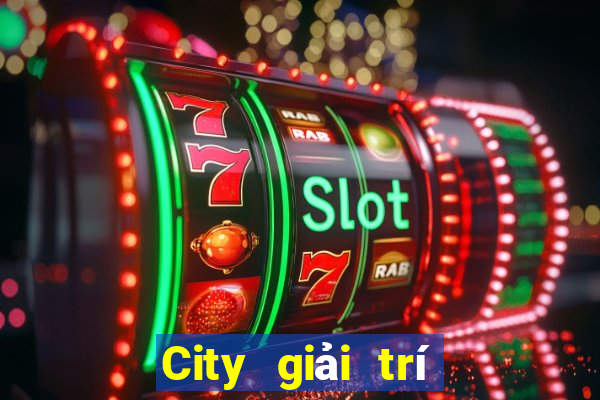 City giải trí mở tài khoản