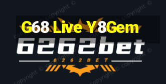 G68 Live Y8Gem