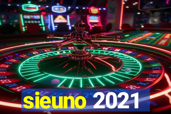 sieuno 2021