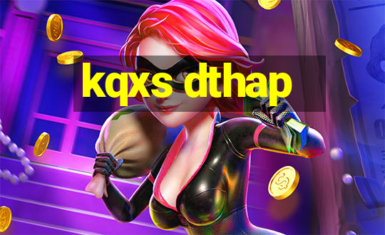 kqxs dthap