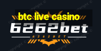 btc live casino