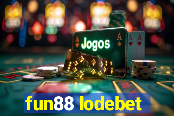 fun88 lodebet