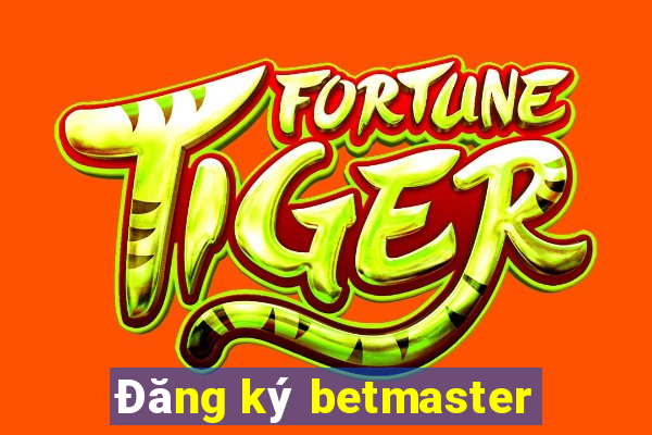 Đăng ký betmaster