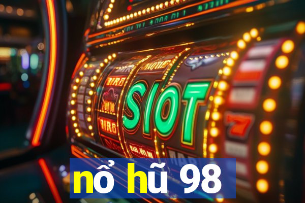 nổ hũ 98