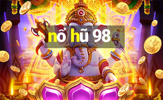 nổ hũ 98