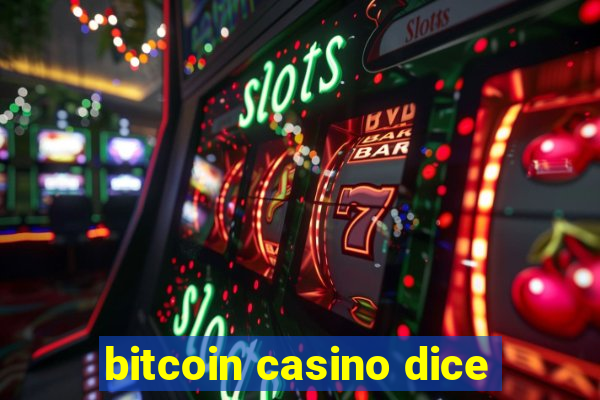 bitcoin casino dice