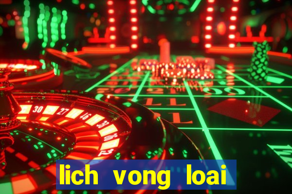 lich vong loai world cup 2022