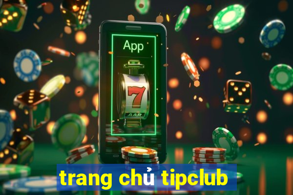 trang chủ tipclub