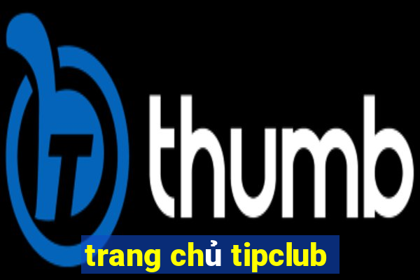 trang chủ tipclub