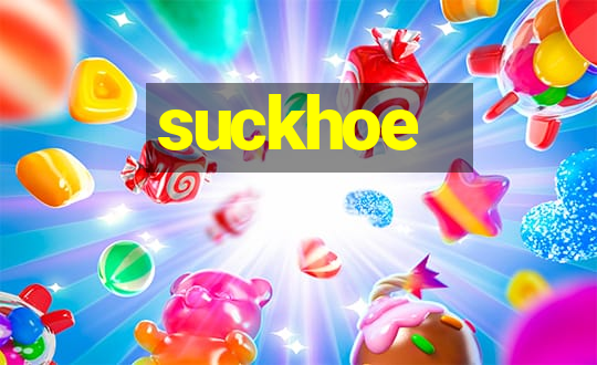 suckhoe