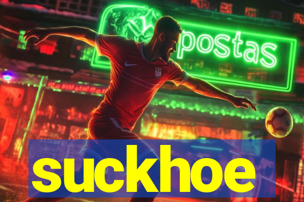 suckhoe