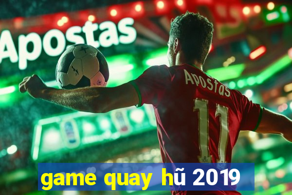 game quay hũ 2019