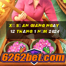 xổ số an giang ngày 12 tháng 1 năm 2024