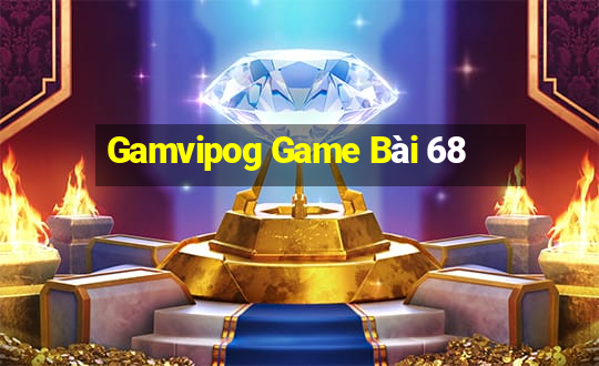 Gamvipog Game Bài 68